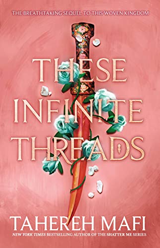 These Infinite Threads: The brand new enemies to lovers YA romantasy series from the author of TikTok Made Me Buy It sensation, Shatter Me. (This Woven Kingdom) von Farshore